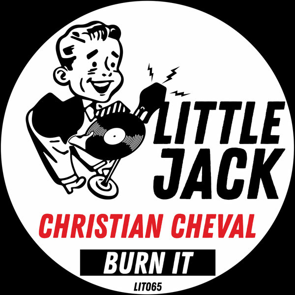 Christian Cheval - Burn It [LIT065]